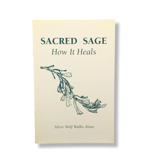 Book cover of 'Sacred Sage: How It Heals' by Silver Wolf Walks Alone on a beige background