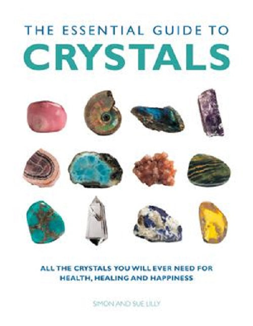 The Essential Guide to Crystals