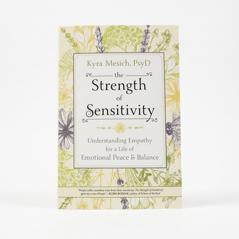 The book cover of 'The Strength of Sensitivity' by Kyra Mesich, PsyD, featuring a cream-colored background with green and yellow botanical illustrations and a central white label with black text.