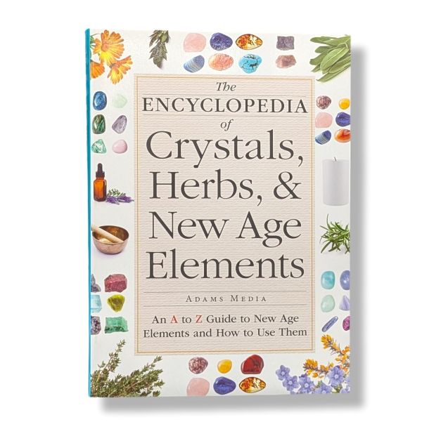 Encyclopedia of Crystals, Herbs & New Age