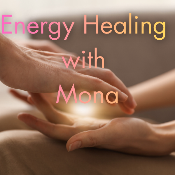 Energy Healing With Mona 30 Minutes