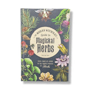Book cover of 'The Modern Witchcraft Guide to Magickal Herbs' with floral illustrations on a dark background.