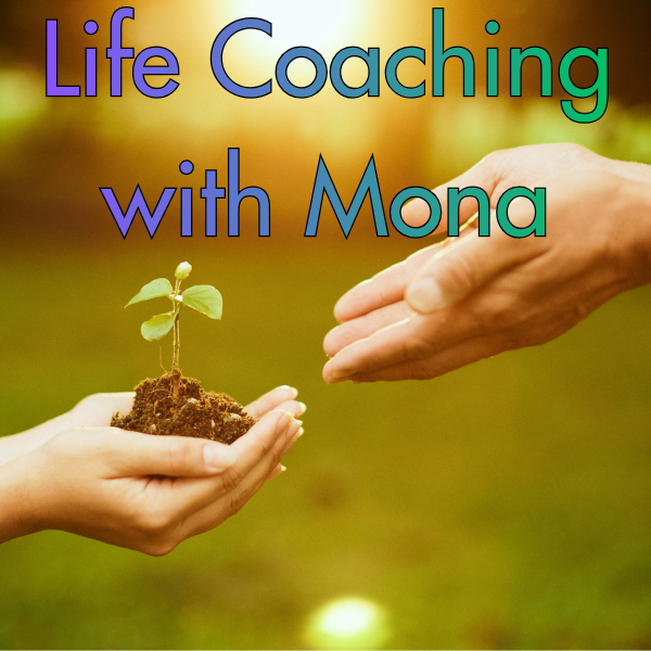 Life Coaching With Mona 1 Hour