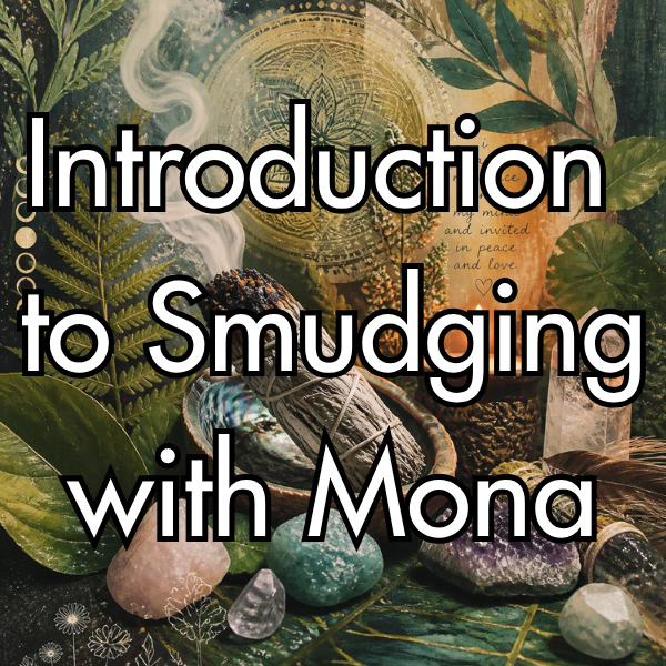 Mona Presents Introduction To Smudging 2 Hour