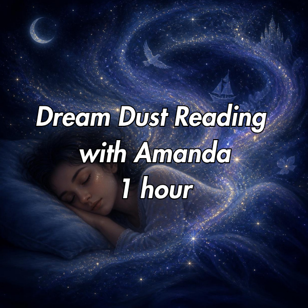 Dream Dust Reading With Amanda 60 Minutes