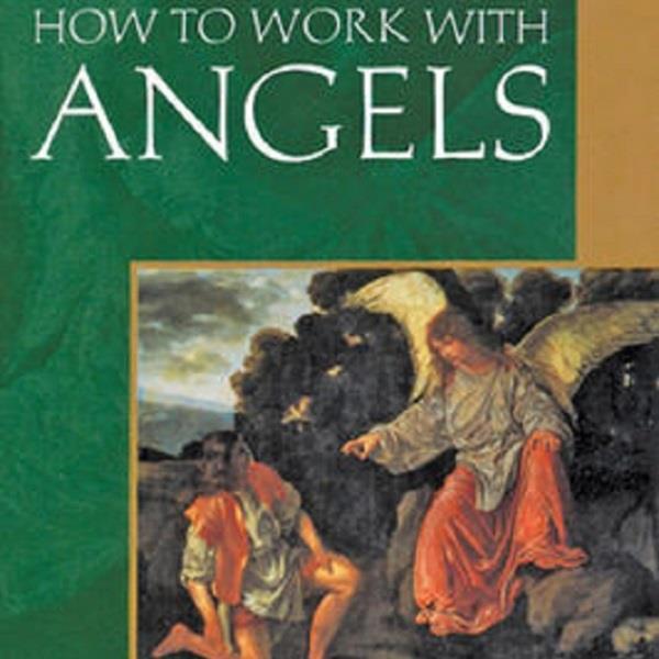 How To Work With Angels