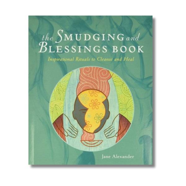 The Smudging and Blessing Book