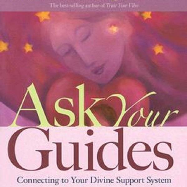 Ask your guides by  Sonia Choquette