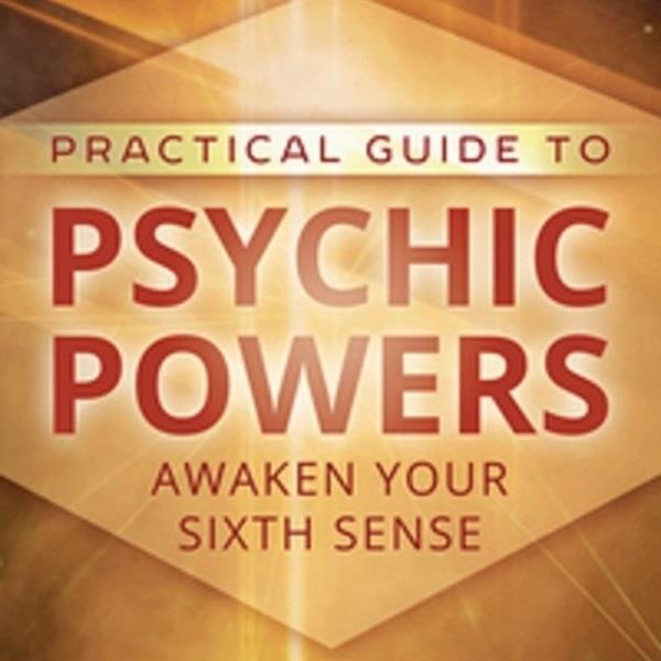 Practical Guide to Psychic Powers