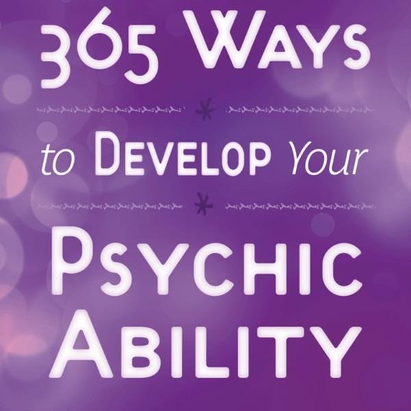 365 Ways to Develop your Psychic Ability
