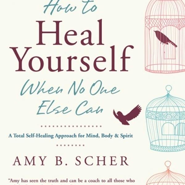 How to Heal Yourself when no one Else Can
