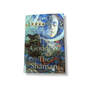 Book cover of 'The Goddess and The Shaman' with artistic design on a white background