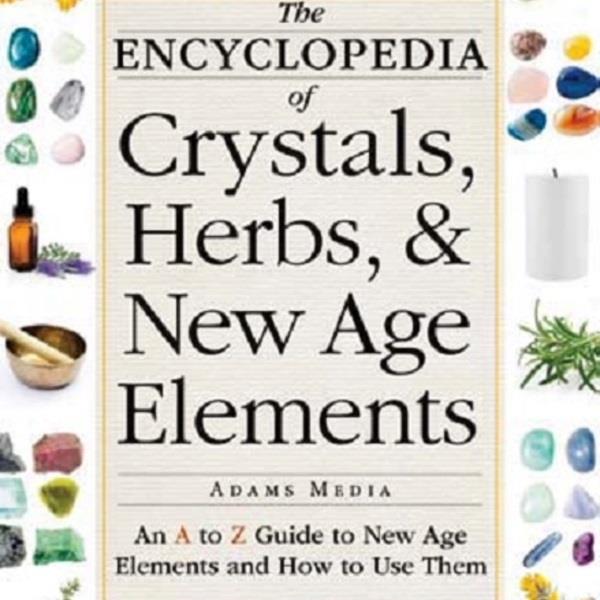 Encyclopedia of Crystals, Herbs & New Age