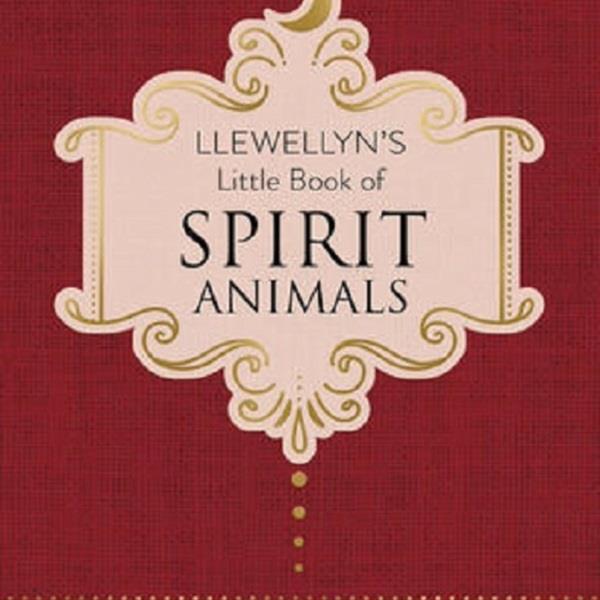 Llewellyn's Little Book of Spirit Animals