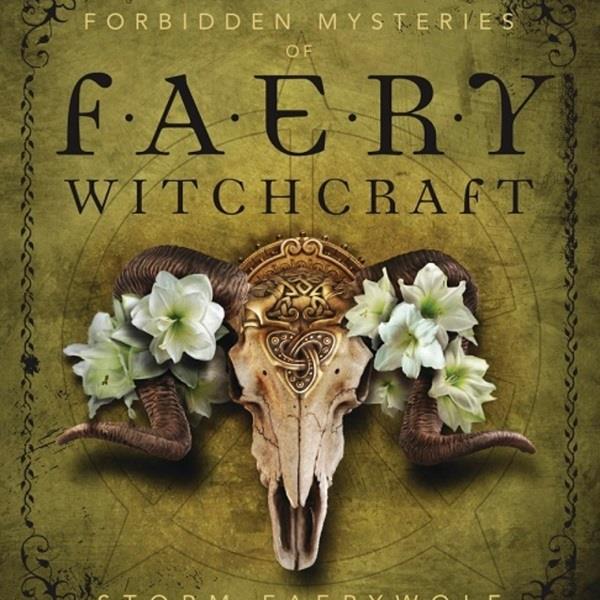 Forbidden Mysteries of Faery Witchcraft