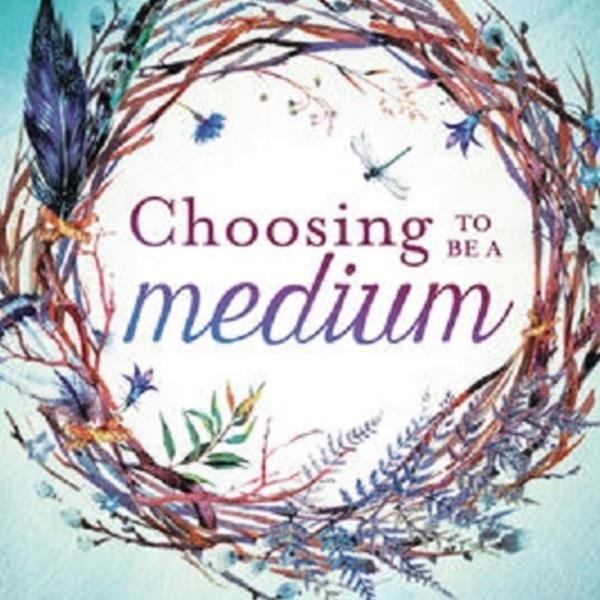 Choosing to be a Medium
