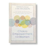 Book titled 'Chakra Empowerment for Women' by Lisa Erickson on a white background