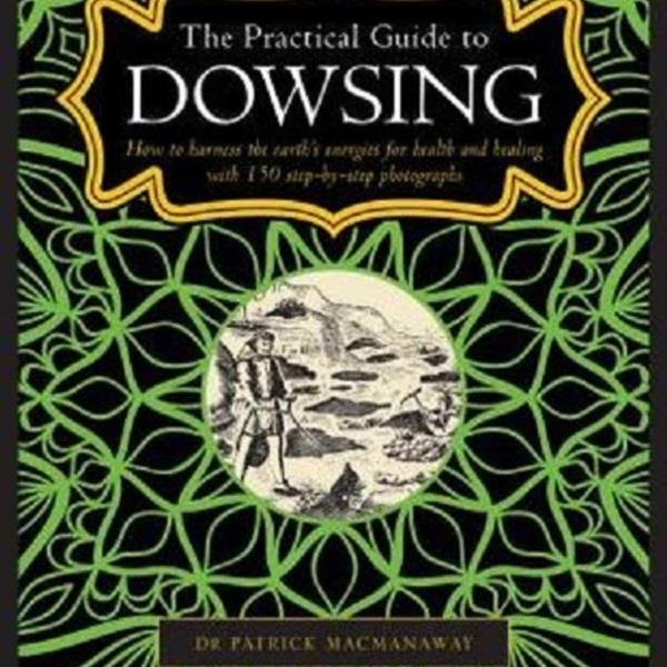 A Practical Guide to Dowsing