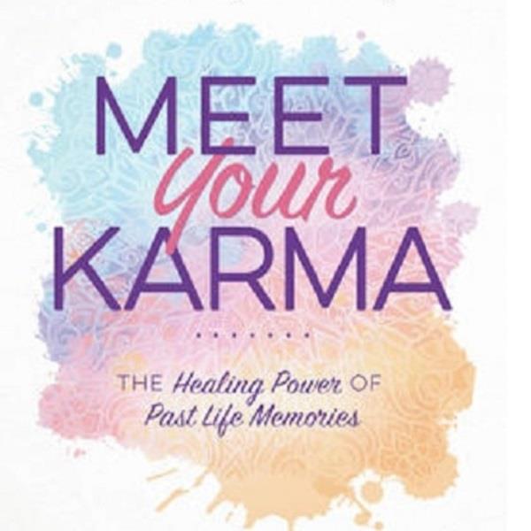 Meet Your Karma