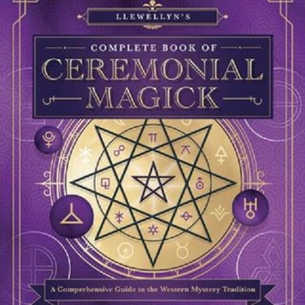 Llewellyns Complete book of Ceremonial Magic