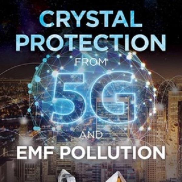 Crystal Protection From 5g and EMF Pollution