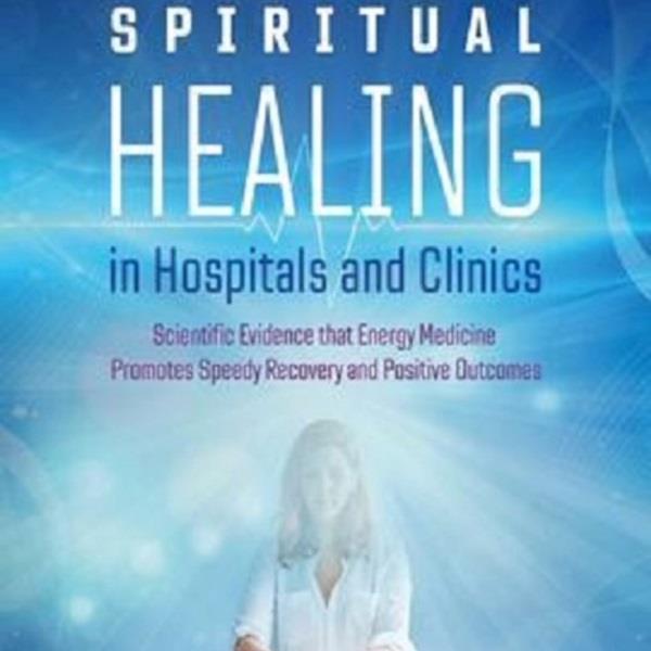 Spiritual Healing in Hospitals and Clinics