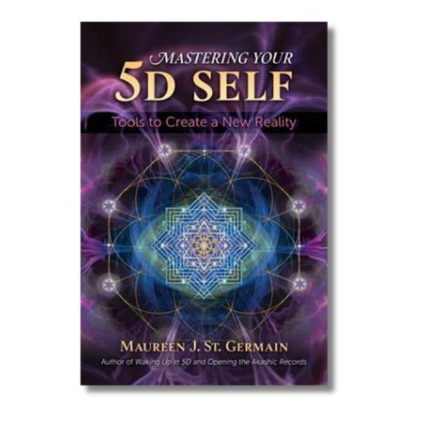 Mastering Your 5D Self