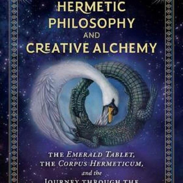 Hermetic Philosophy & Creative Alchemy
