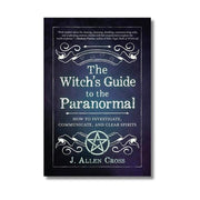 Book cover of 'The Witch's Guide to the Paranormal' by J. Allen Cross on a white background