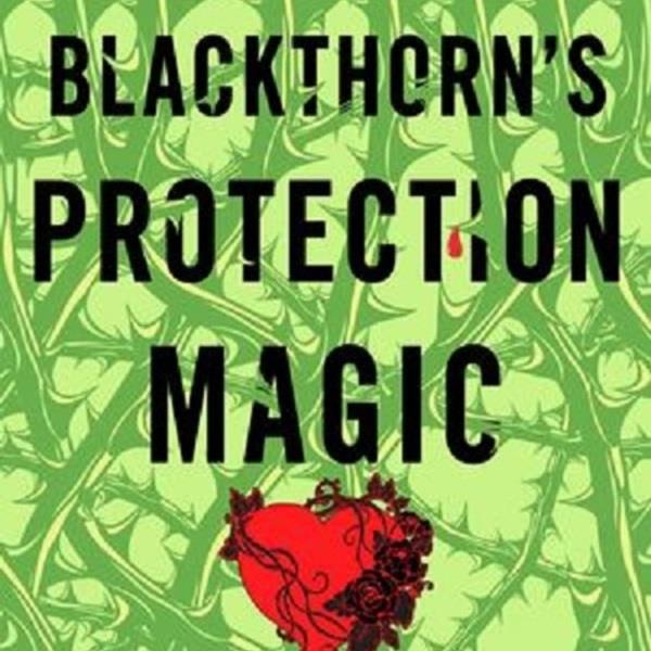 Blackthorns Protection Magic