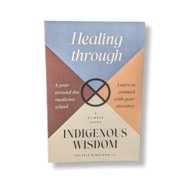 Healing Through Indigenous Wisdom