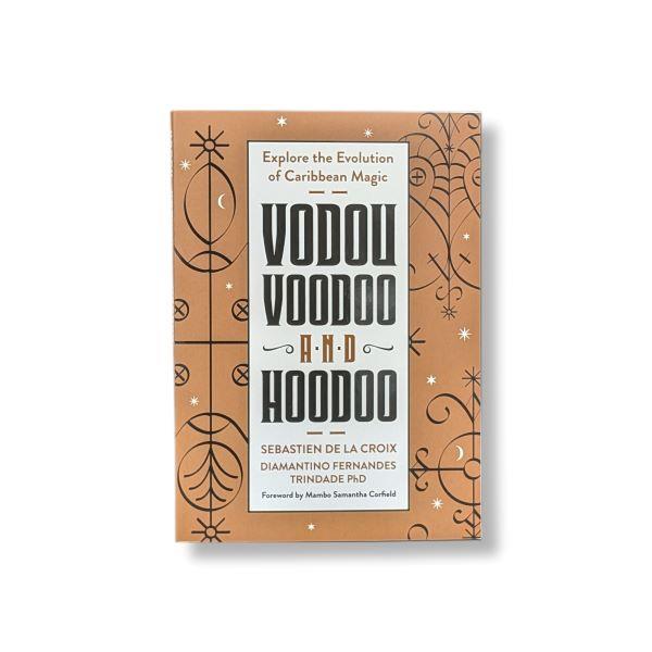 Vodou, Voodoo, and Hoodoo