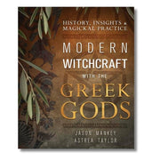 Book cover of 'Modern Witchcraft with the Greek Gods' by Jason Mankey and Astrea Taylor on a white background.