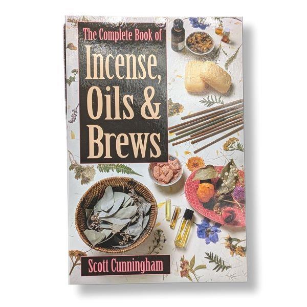 The complete book of Incense, Oils & Brews