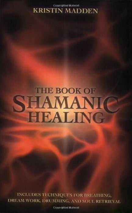 Book - The book of Shamanic Healing | Earthworks