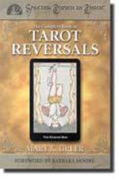 The Complete Book of Tarot Reversals | Earthworks