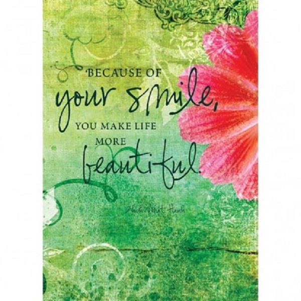 Greeting Card Because Of Your Smile | Earthworks