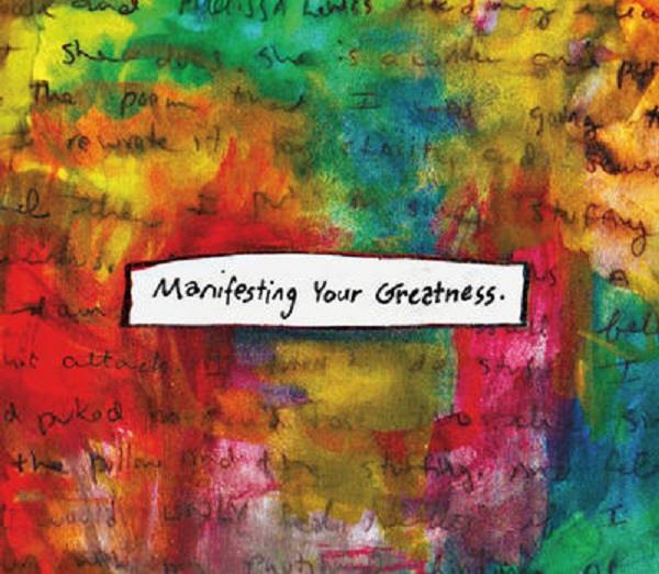 Manifesting Your Greatness | Earthworks