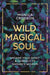 Wild Magical Soul | Earthworks