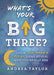 What's Your Big 3 | Earthworks